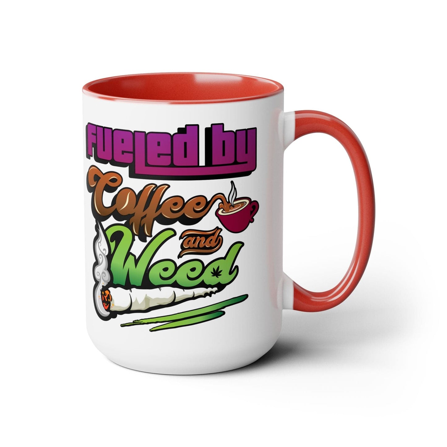 Fueled by Coffee and Weed 15oz Coffee Mug