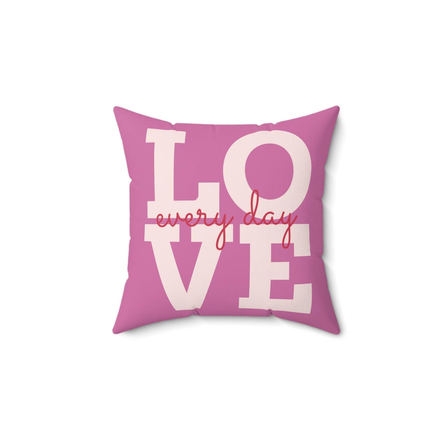 Pink Love Every Day Spun Polyester Square Pillow - Lizard Vigilante