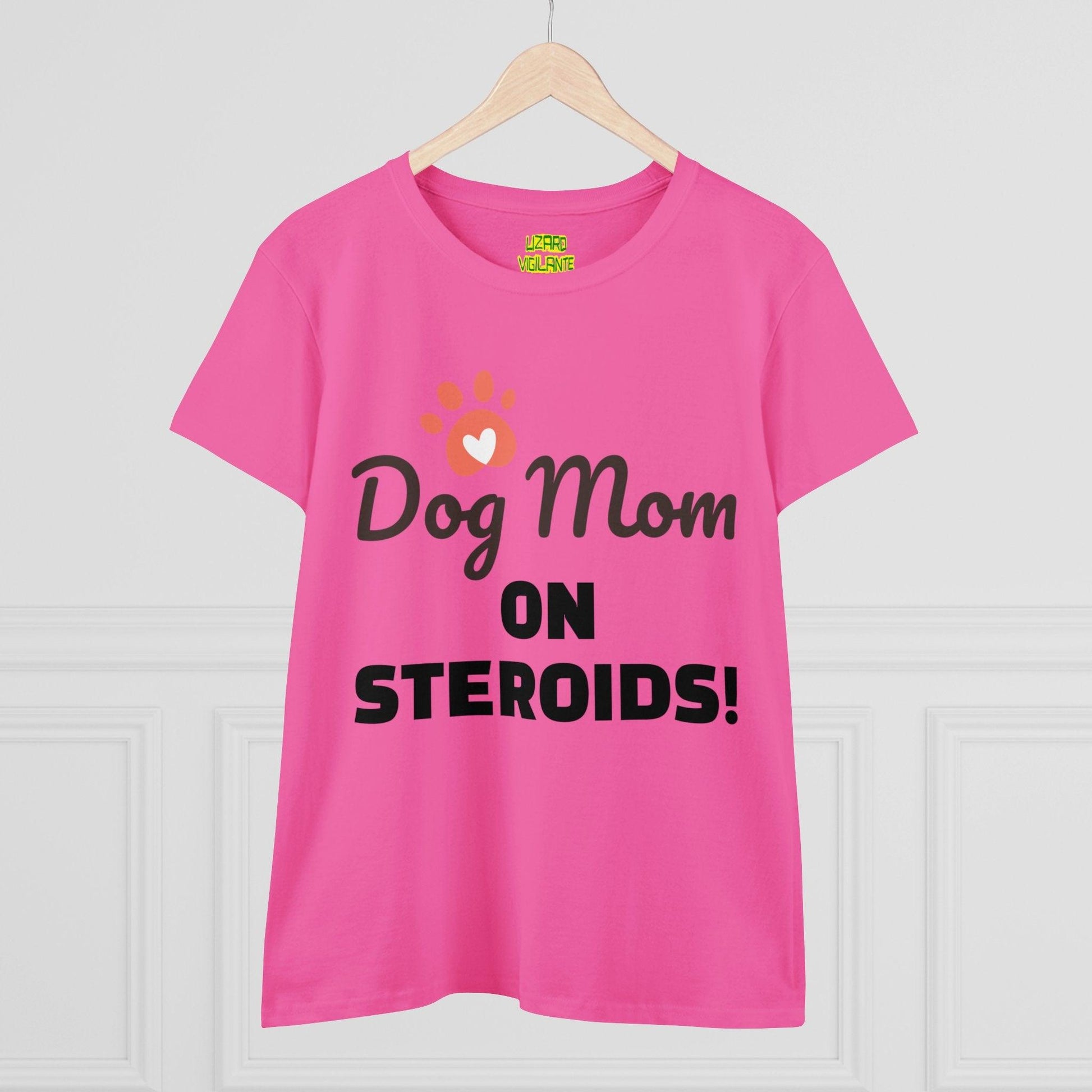 Dog Mom ON STEROIDS! Women's Midweight Cotton Tee - Lizard Vigilante