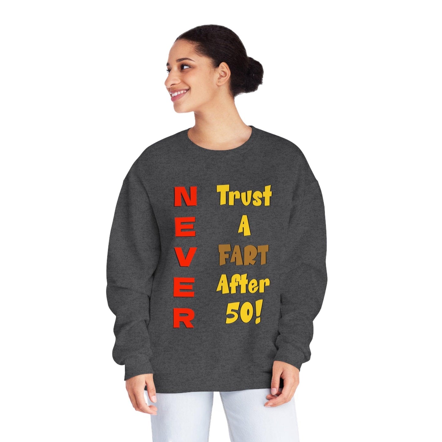 NEVER Trust a Fart After 50! Unisex NuBlend® Crewneck Sweatshirt! - Lizard Vigilante