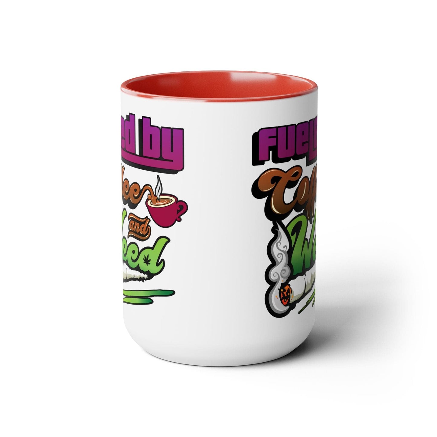 Fueled by Coffee and Weed 15oz Coffee Mug