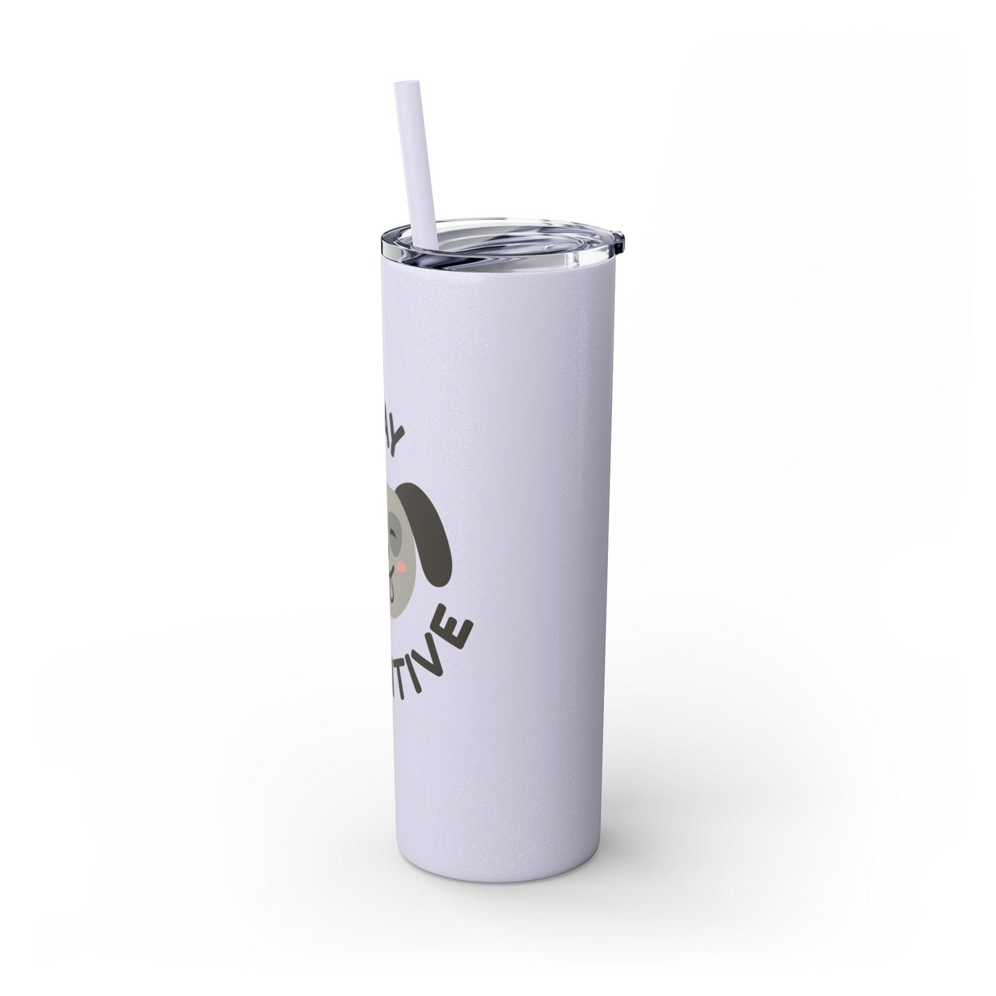 Stay Pawsitive with Cute Funny Dog Graphic Skinny Tumbler with Straw, 20oz - Lizard Vigilante