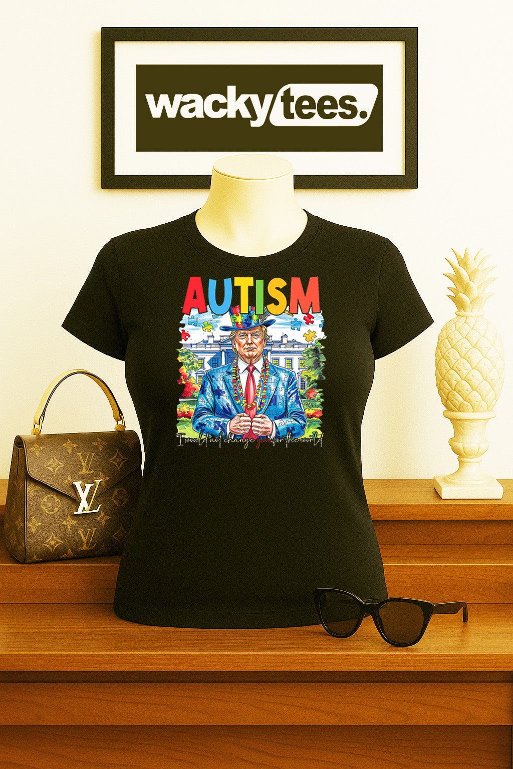 I will not change you for the world Donald Trump Autism Awareness Graphic Tee Shirt