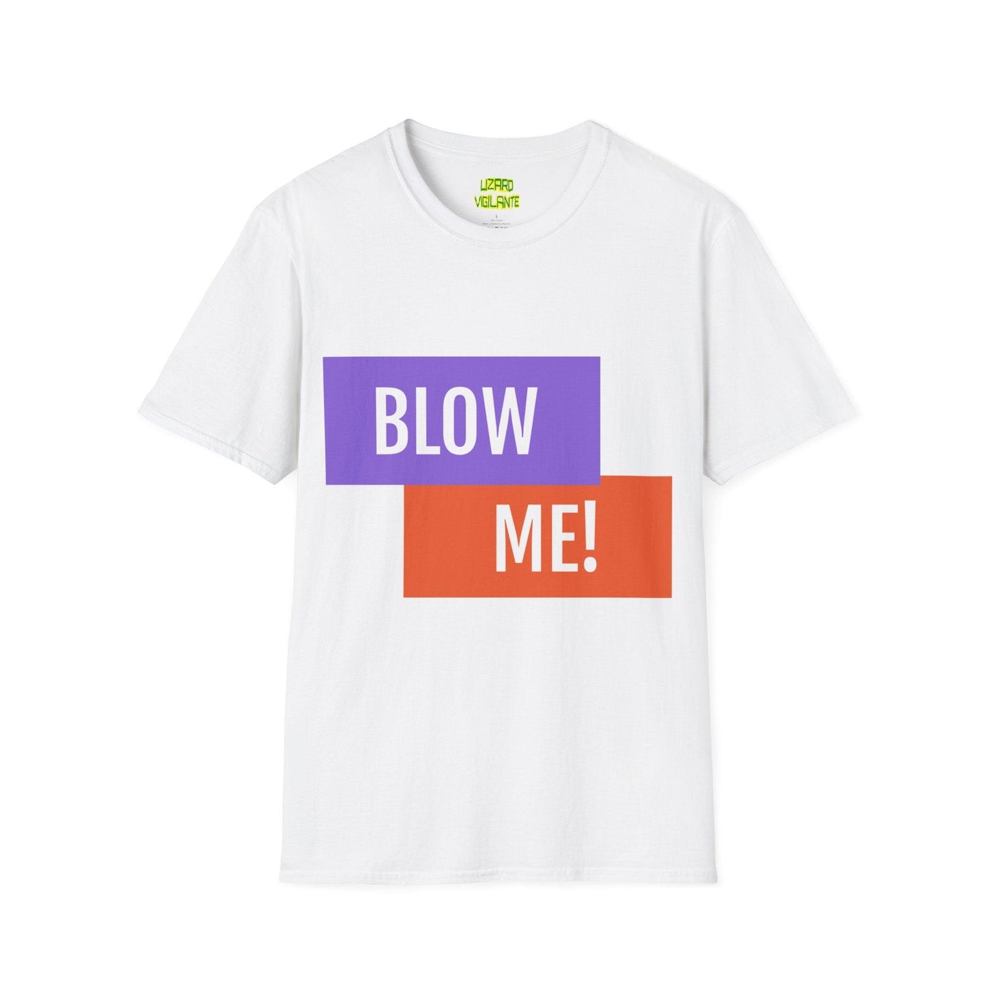 BLOW ME! Unisex Softstyle T-Shirt - Lizard Vigilante