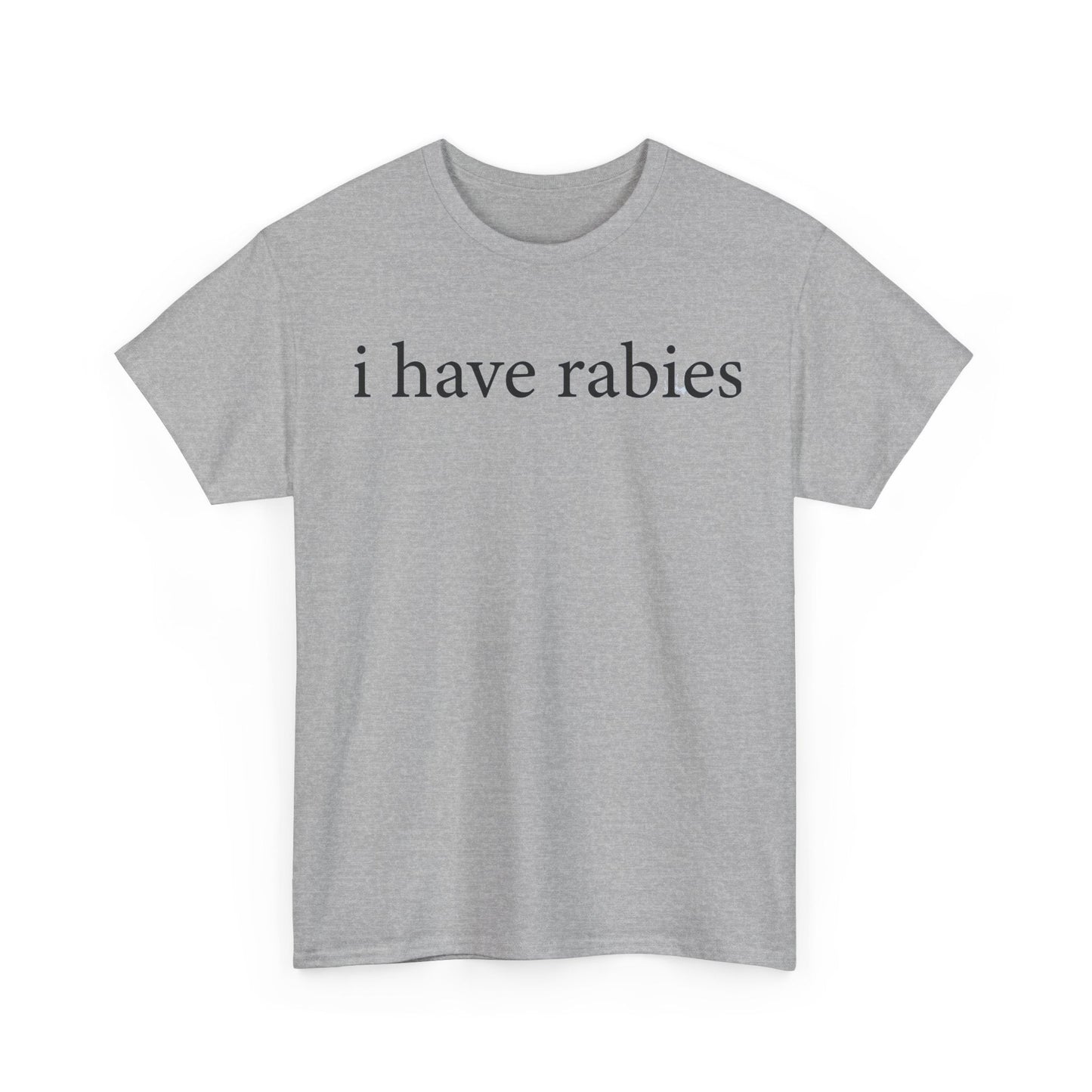 I Have Rabies Funny Shirt – Hilarious Animal Humor Graphic Tee for Men & Women