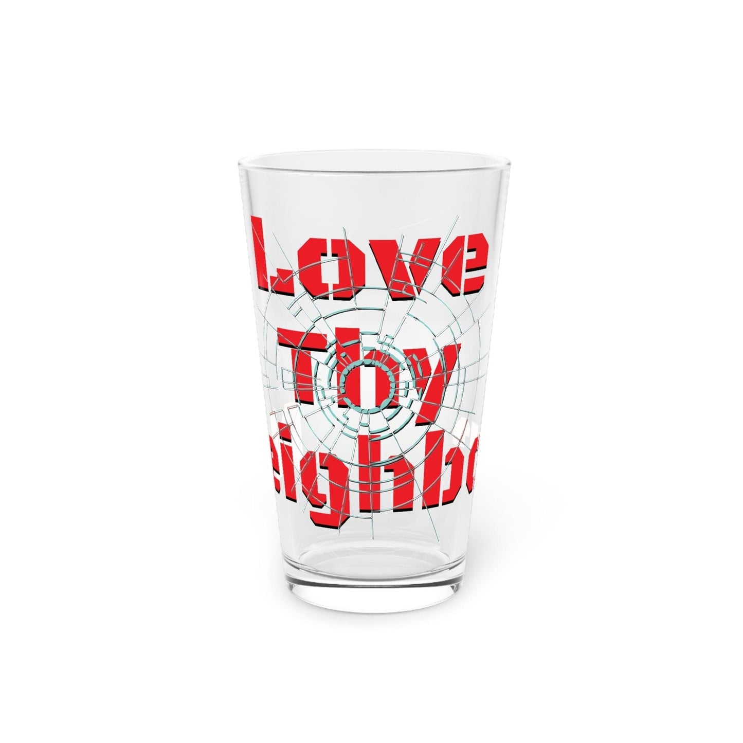 Love Thy Neighbor Bullethole Pint Glass, 16oz - Lizard Vigilante