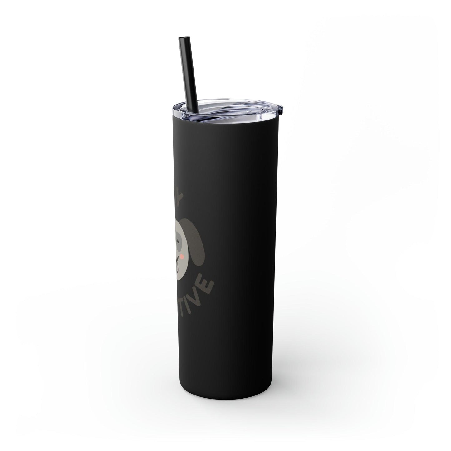 Stay Pawsitive with Cute Funny Dog Graphic Skinny Tumbler with Straw, 20oz - Lizard Vigilante