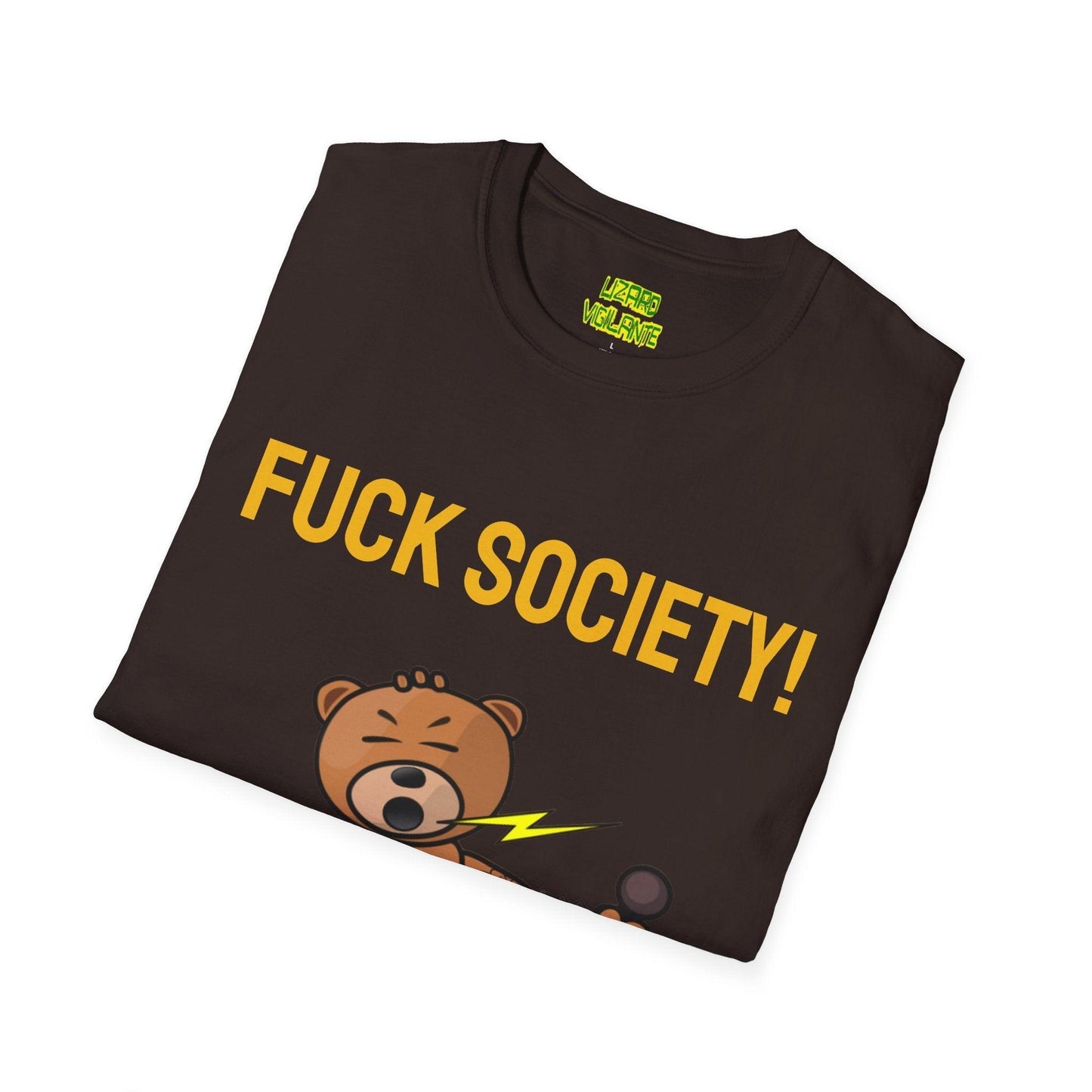 F&%K SOCIETY! Metal Bear Unisex Softstyle T-Shirt but it say the real word - Lizard Vigilante