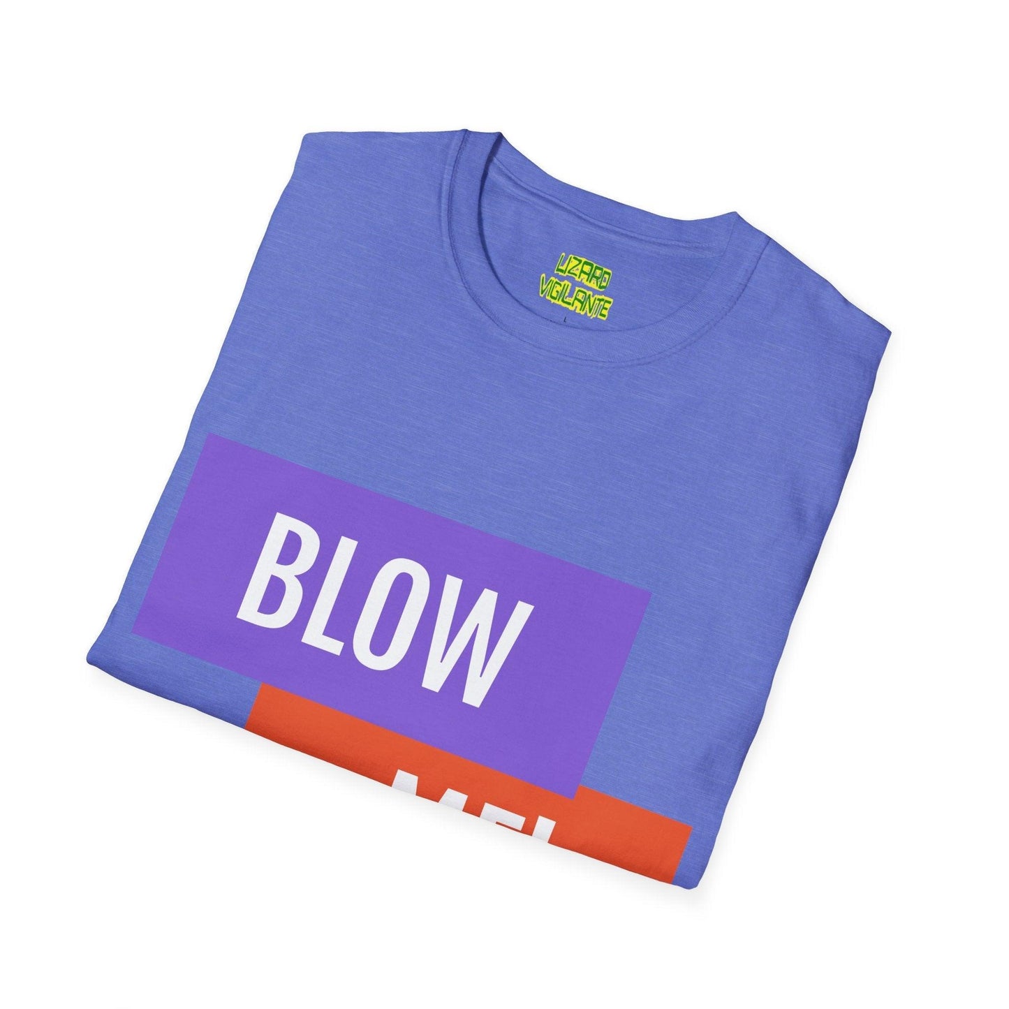 BLOW ME! Unisex Softstyle T-Shirt - Lizard Vigilante