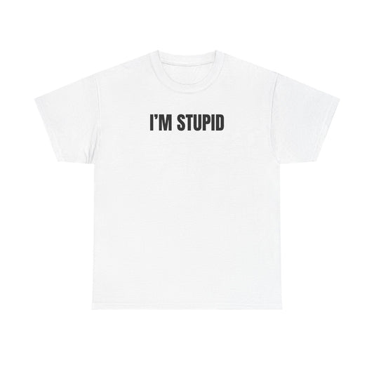 I’m Stupid Funny Couple Shirt – Hilarious Matching His & Hers Graphic Tee