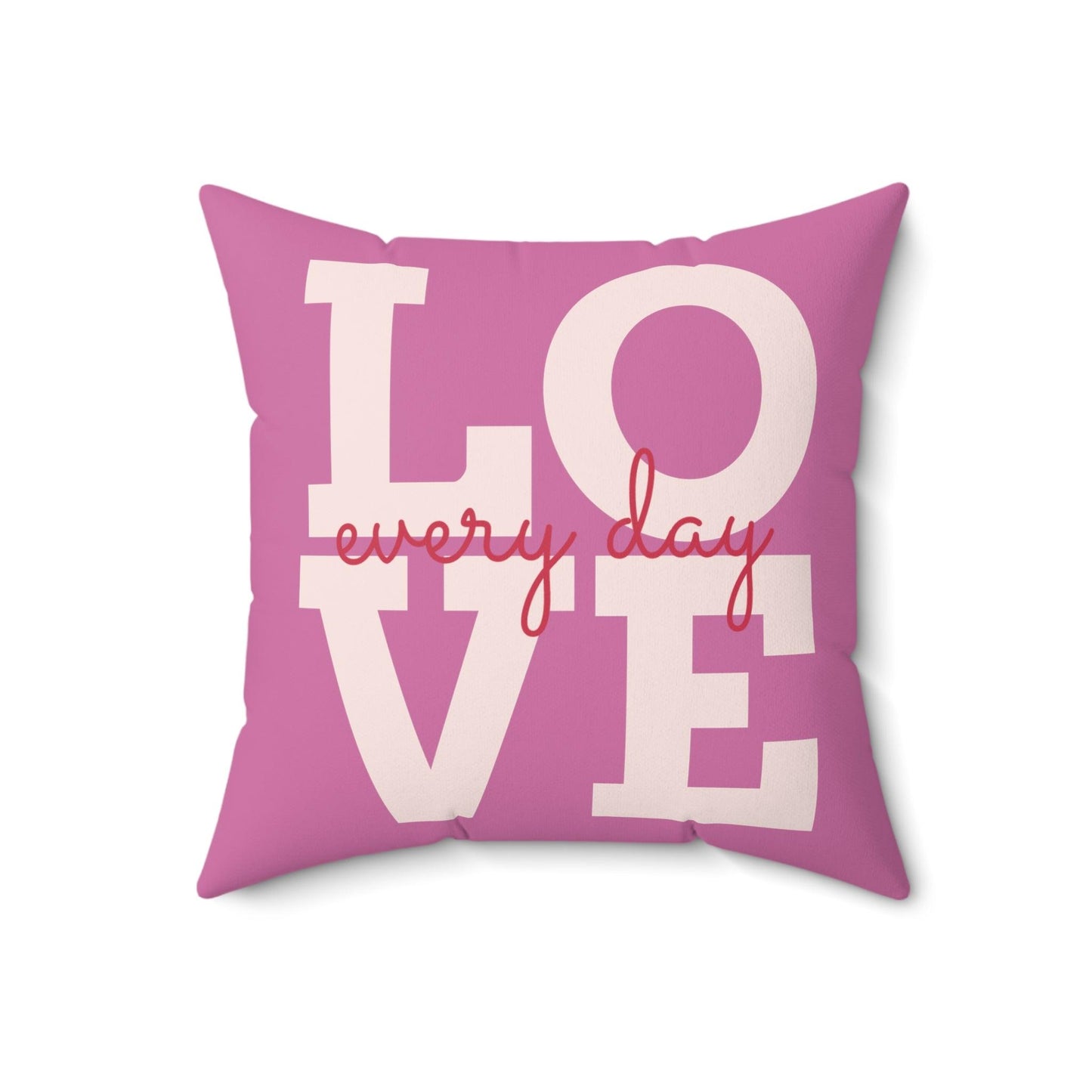 Pink Love Every Day Spun Polyester Square Pillow - Lizard Vigilante