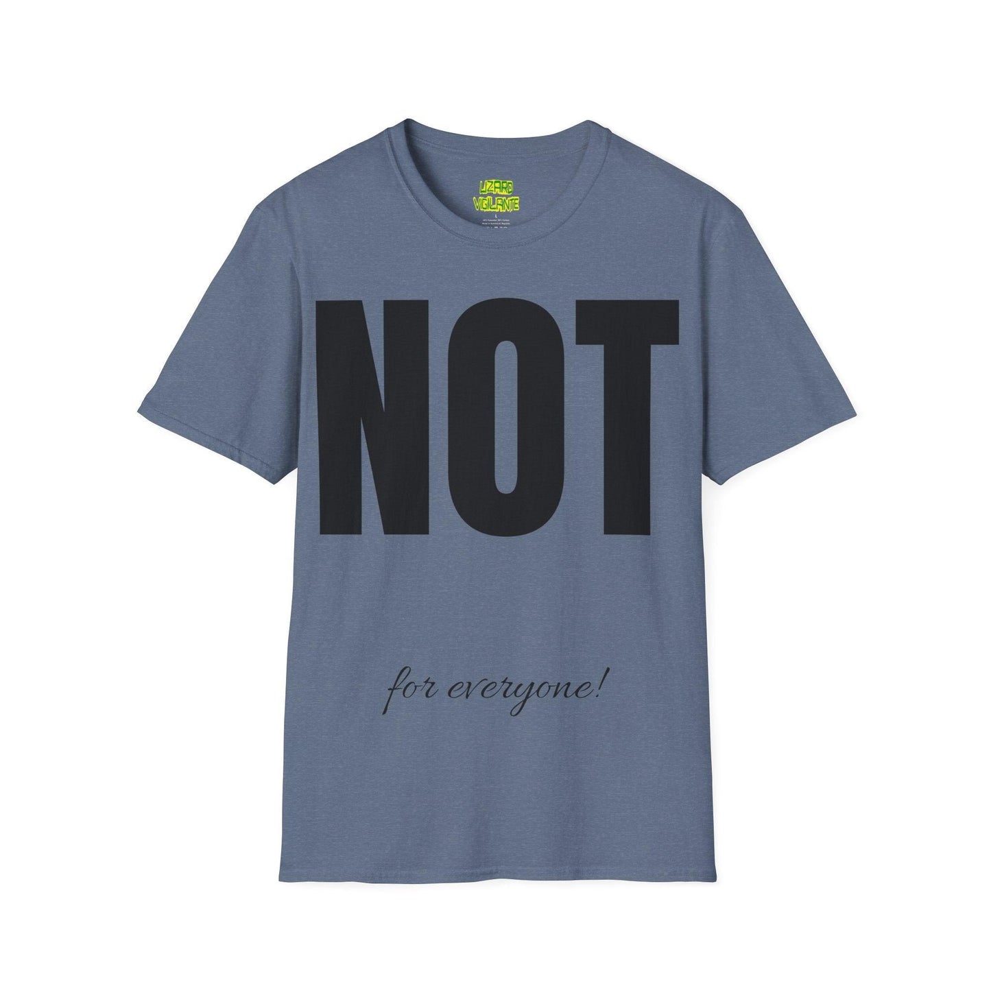 Not for everyone! Unisex Softstyle T-Shirt - Lizard Vigilante