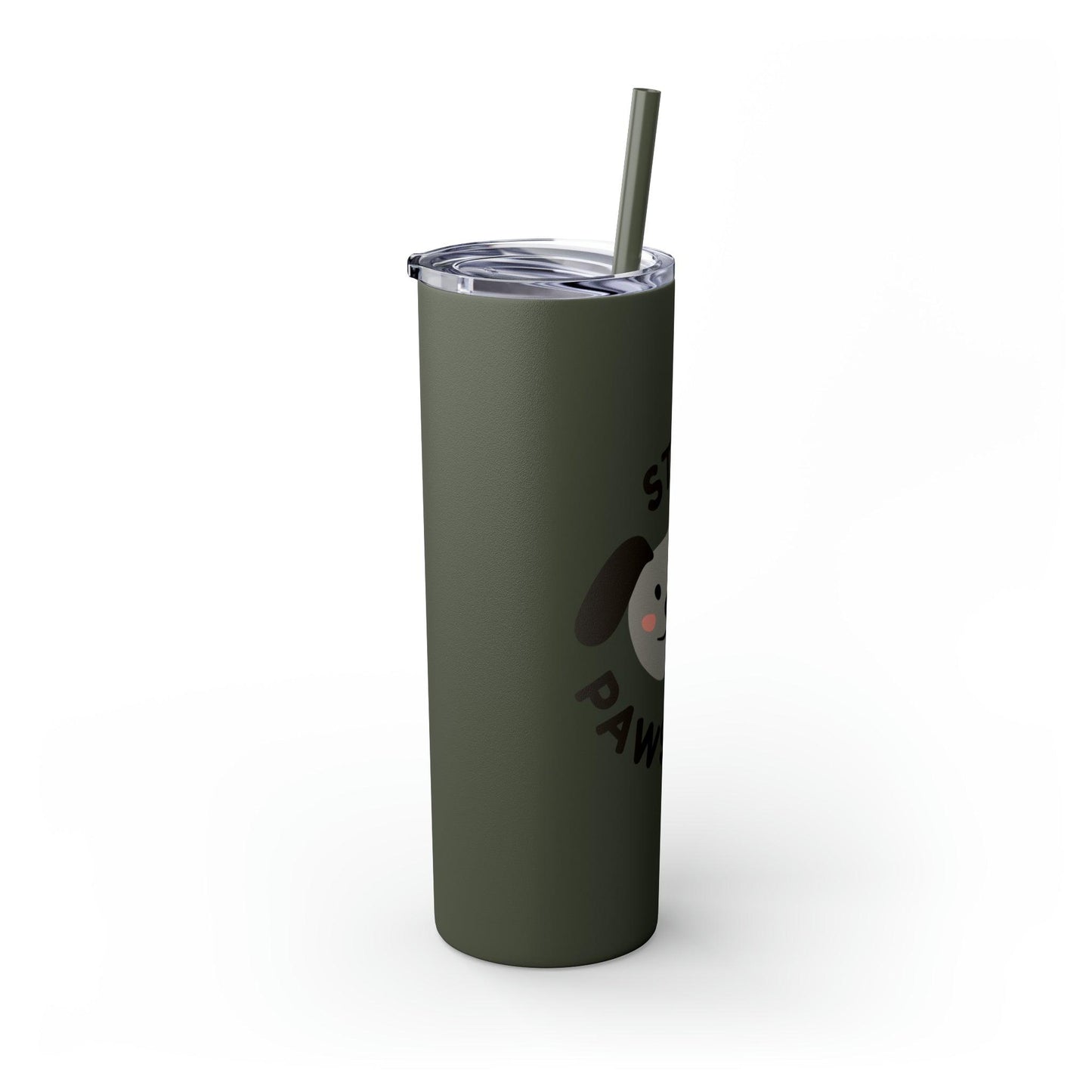 Stay Pawsitive with Cute Funny Dog Graphic Skinny Tumbler with Straw, 20oz - Lizard Vigilante