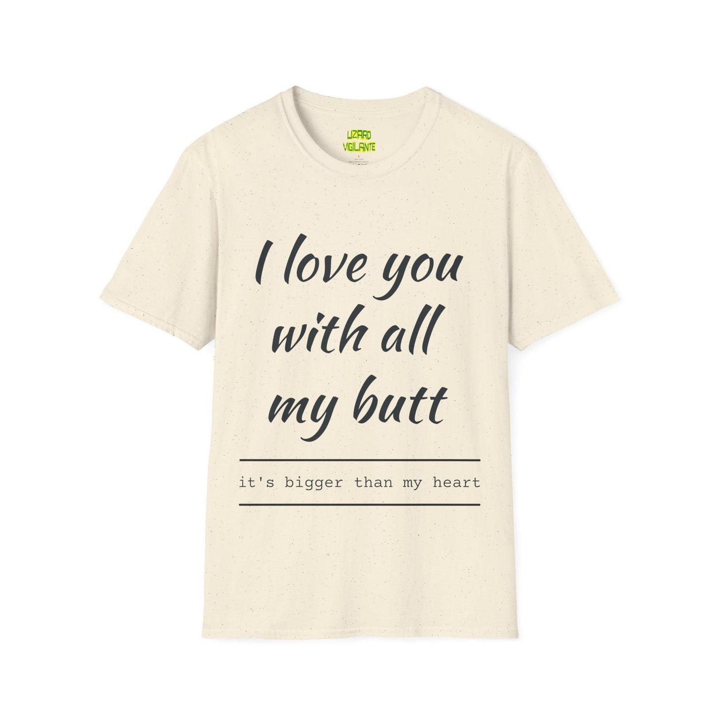 Valentine’s Day I love you with all my butt Unisex Softstyle T-Shirt Holiday or Anyday Tee - Lizard Vigilante