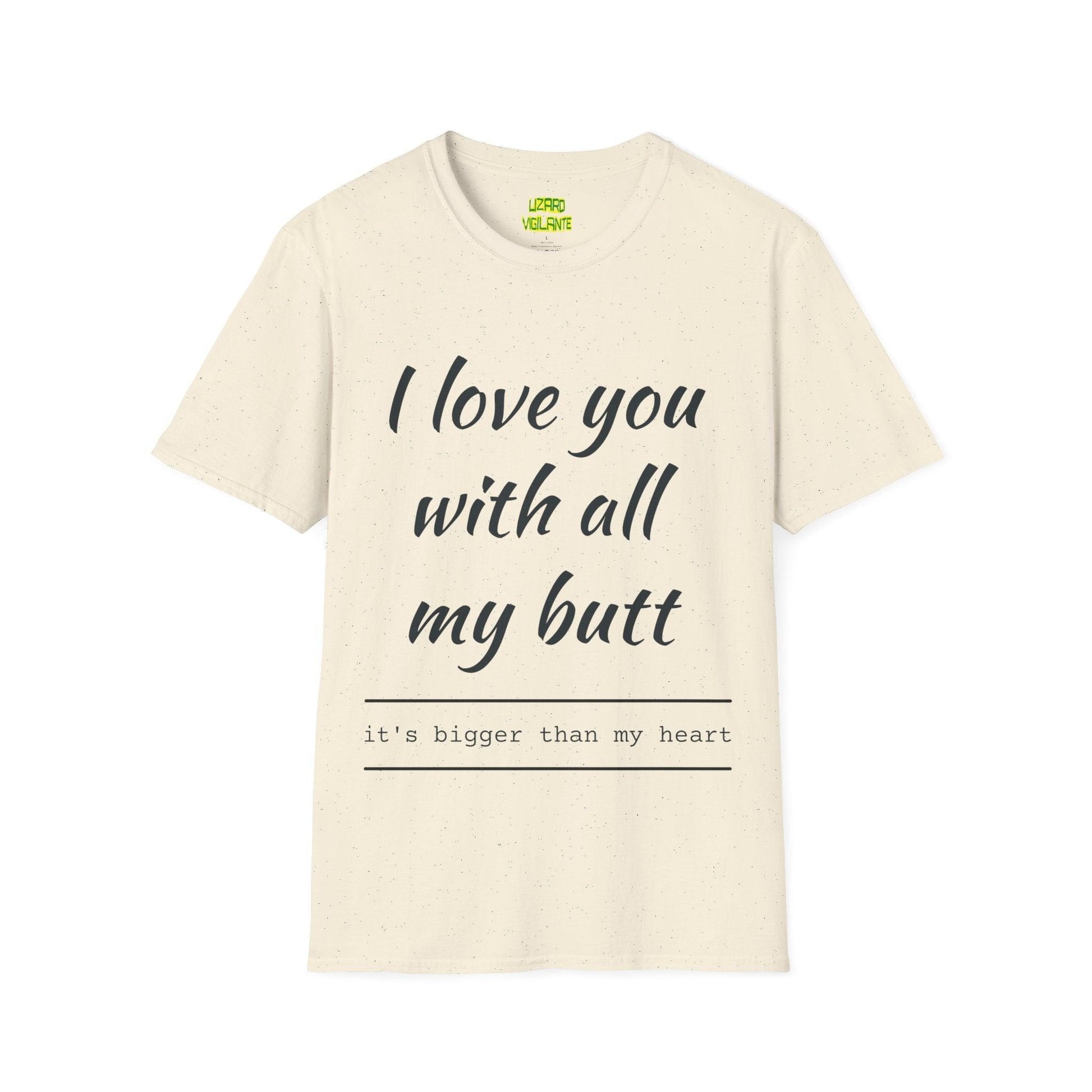 Valentine’s Day I love you with all my butt Unisex Softstyle T-Shirt Holiday or Anyday Tee - Lizard Vigilante