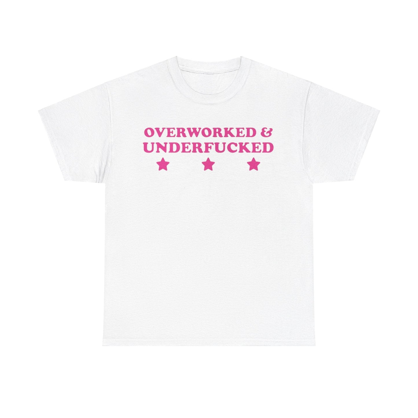 Overworked and underfucked Funny T-shirt Tshirt