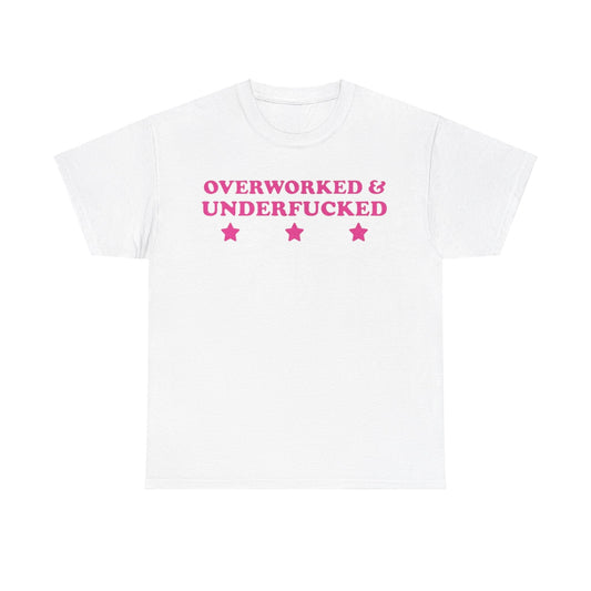 Overworked and underfucked Funny T-shirt Tshirt