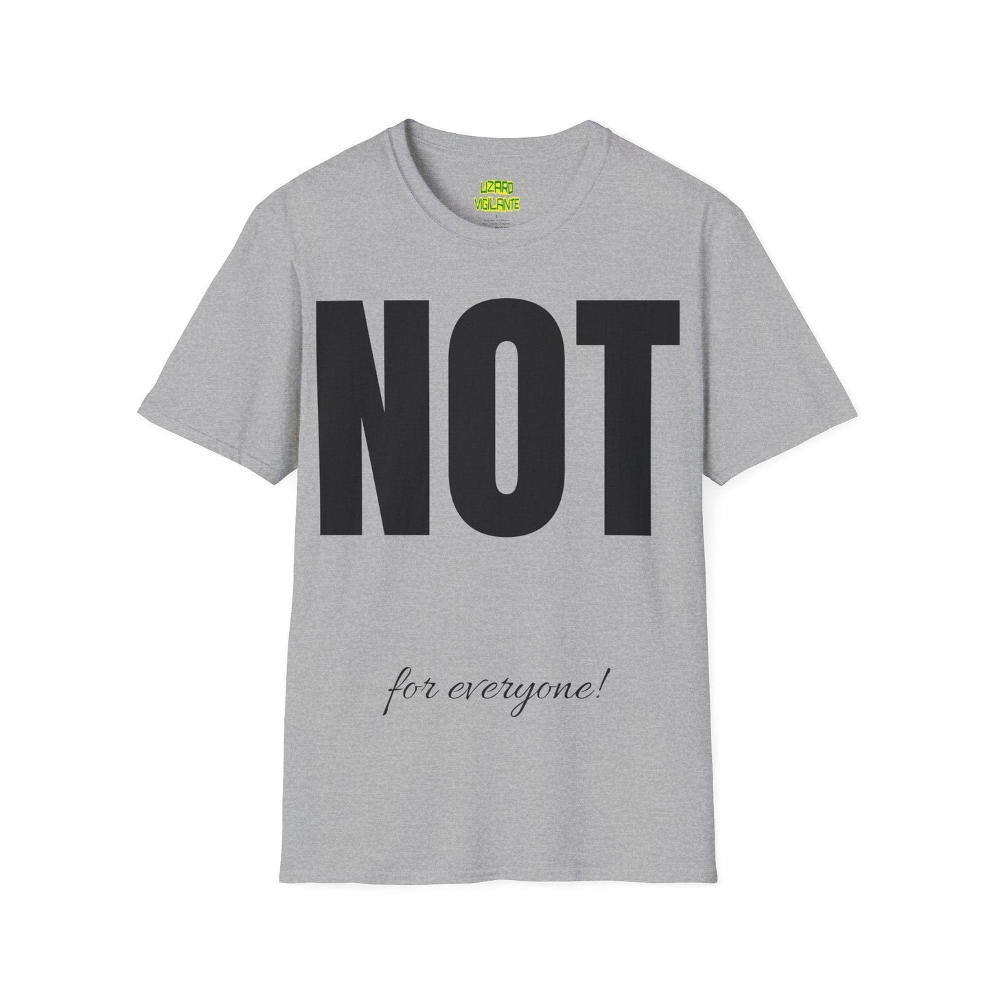 Not for everyone! Unisex Softstyle T-Shirt - Lizard Vigilante