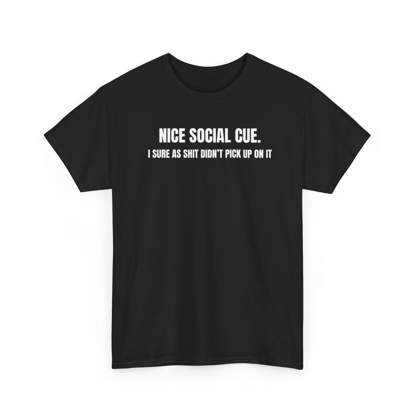 Nice Social Cue Funny Shirt – Hilarious Graphic Tee for Men & Women
