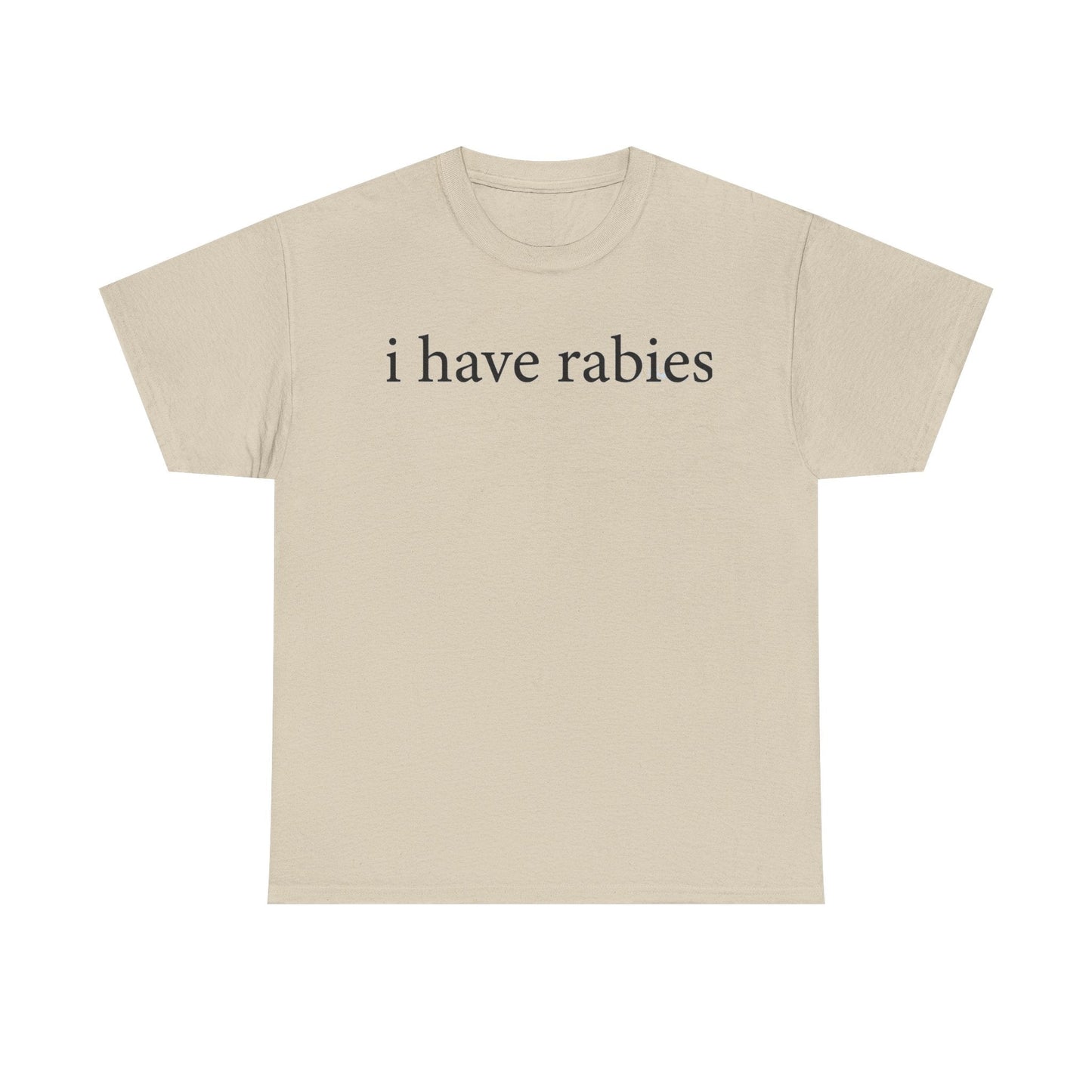 I Have Rabies Funny Shirt – Hilarious Animal Humor Graphic Tee for Men & Women