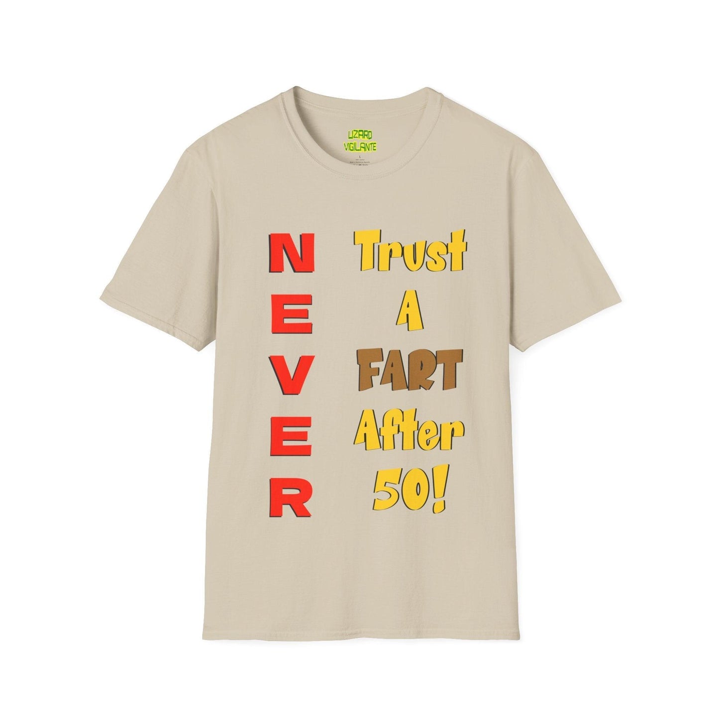 NEVER Trust A FART AFTER 50! Unisex Lightweight Softstyle Tee Shirt Sizes S-4XL, Tear-Away Label - Lizard Vigilante