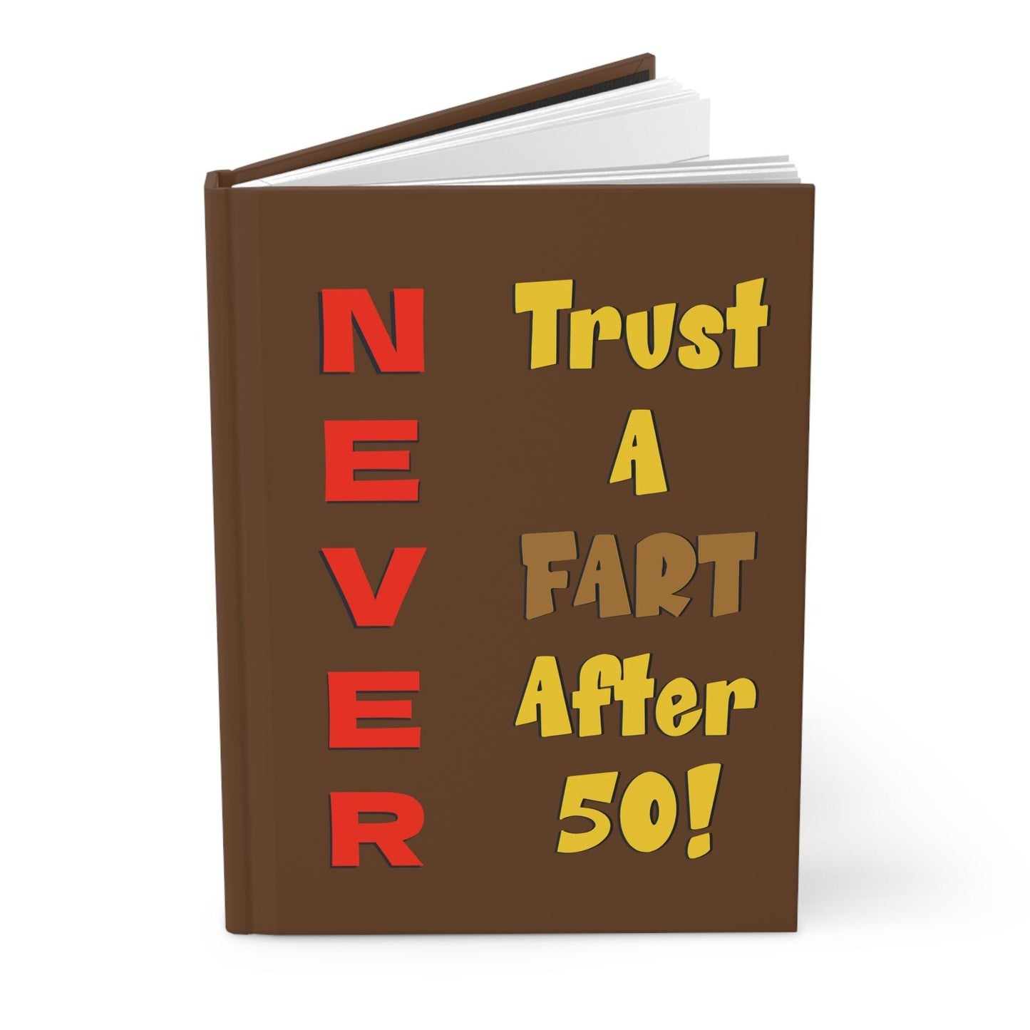 NEVER Trust a FART After 50! Brown Hardcover Journal Matte - Lizard Vigilante