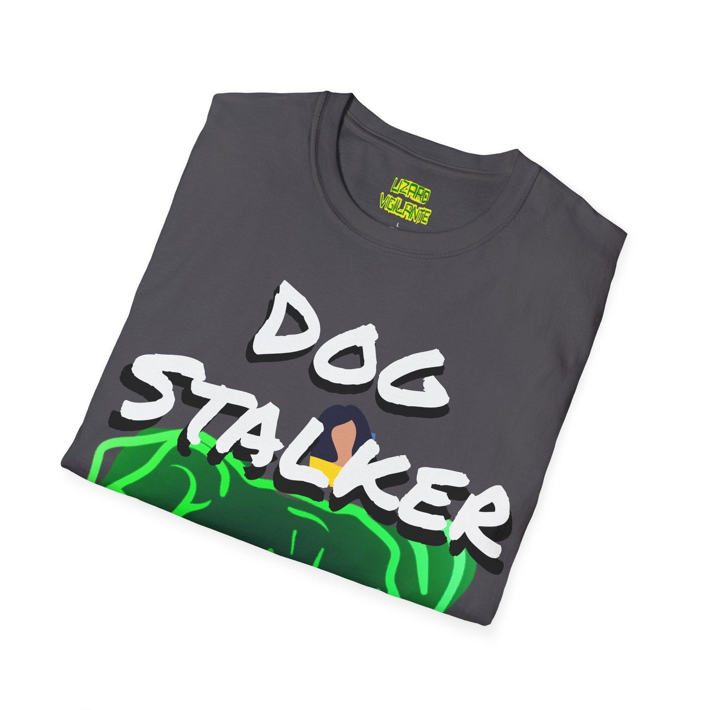 Dog Stalker Woman Photobombing Behind Dog Unisex Softstyle T-Shirt - Lizard Vigilante