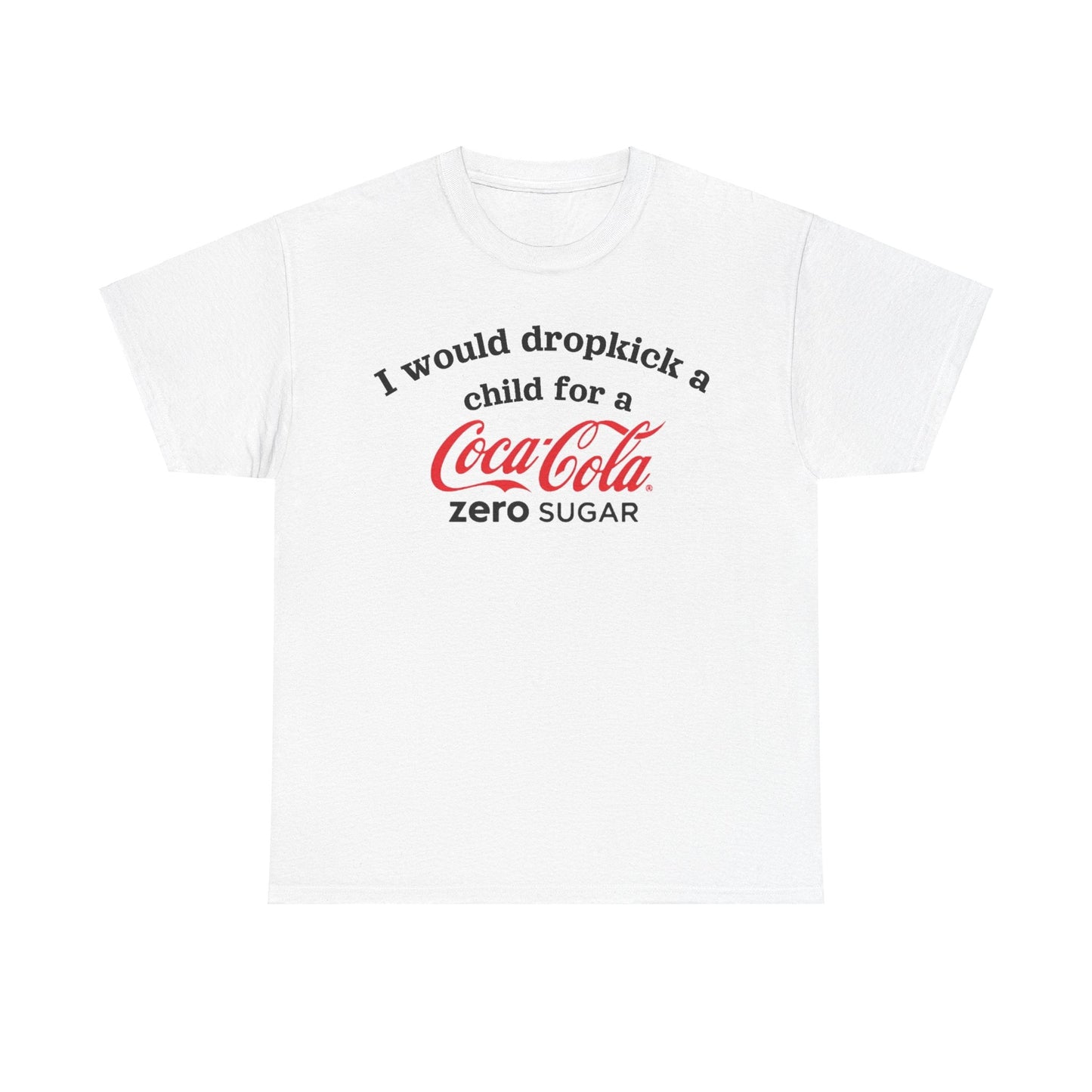 I Would Dropkick A Child For A Zero Shirt