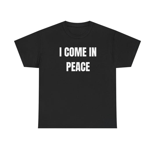 I Come In Peace Funny Couple Shirt – Hilarious Matching His & Hers Graphic Tee