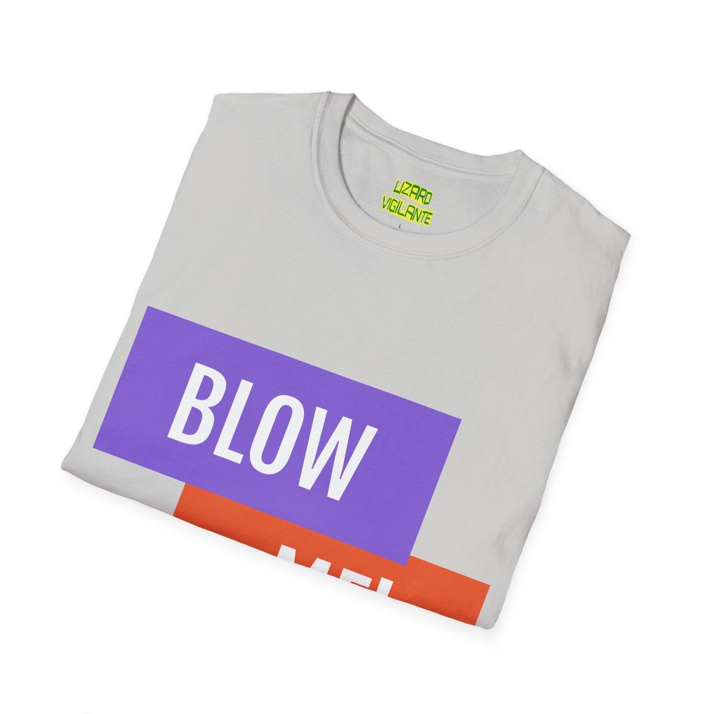 BLOW ME! Unisex Softstyle T-Shirt - Lizard Vigilante