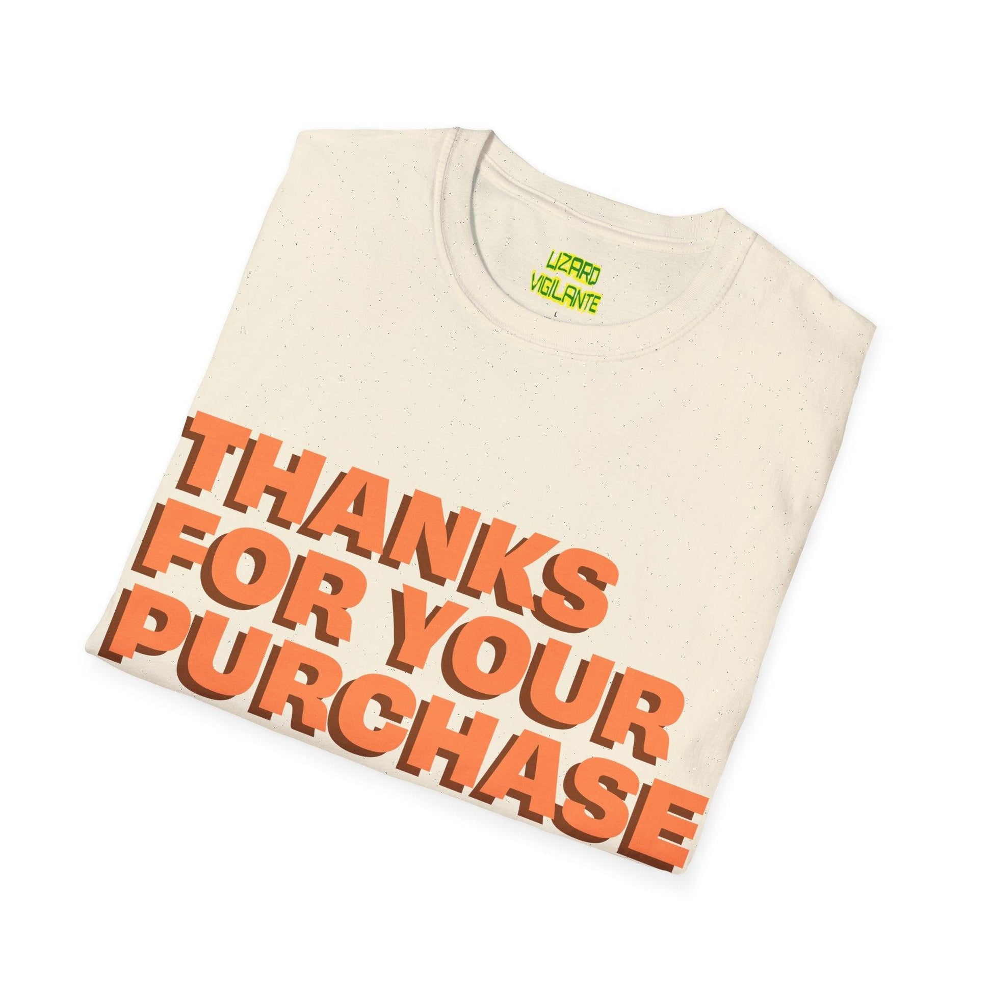 Thanks For Your Purchase Unisex Softstyle T-Shirt - Lizard Vigilante