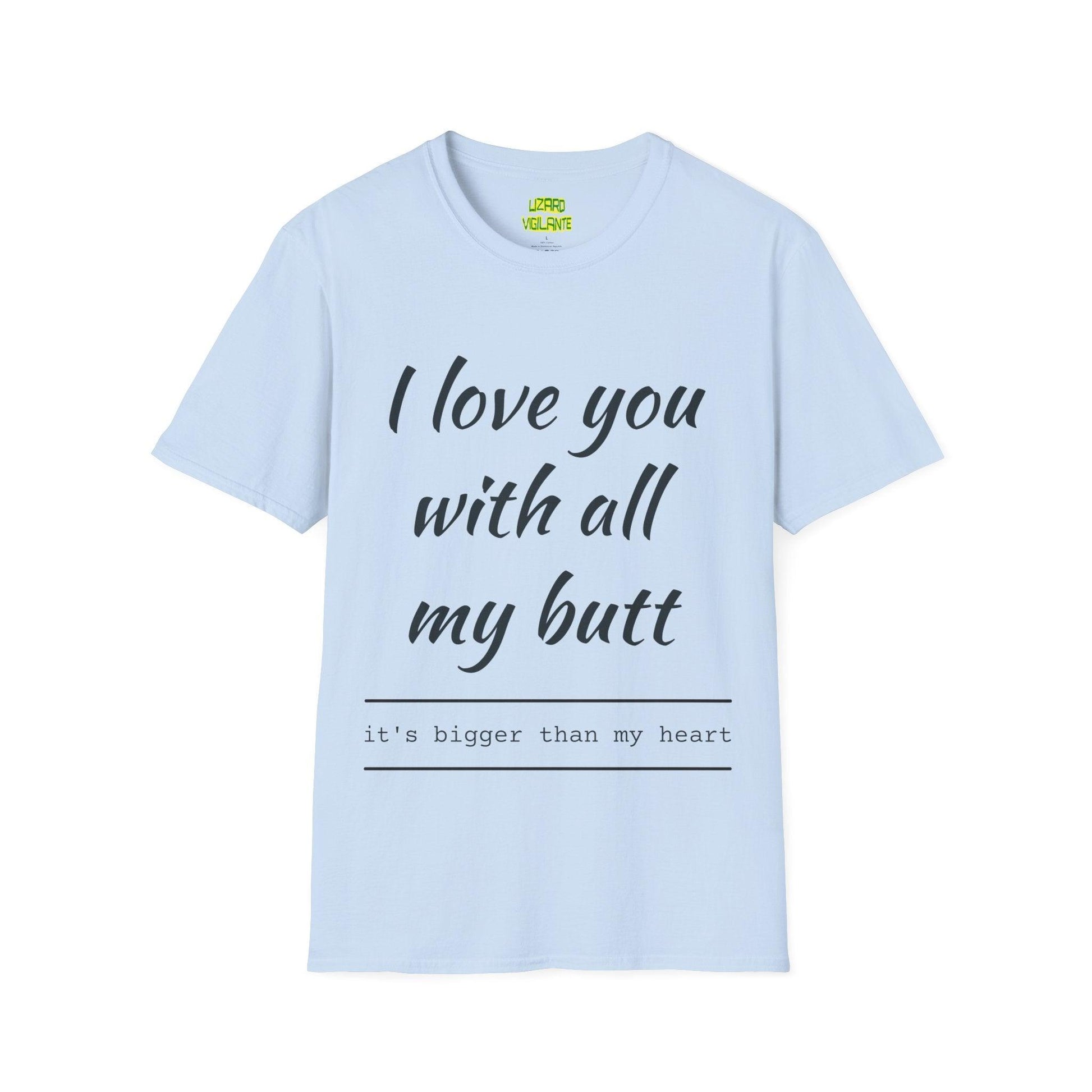 Valentine’s Day I love you with all my butt Unisex Softstyle T-Shirt Holiday or Anyday Tee - Lizard Vigilante