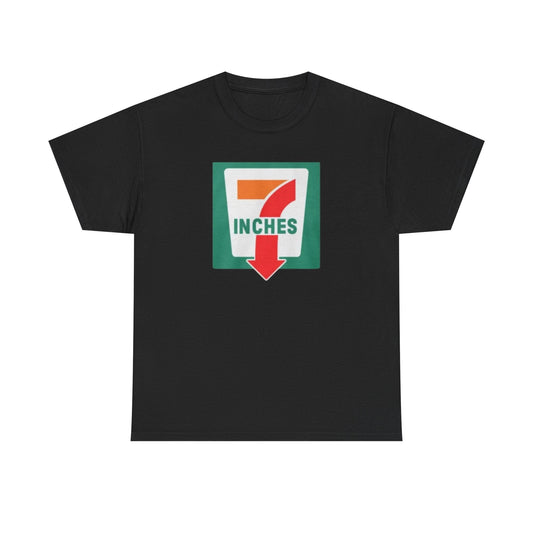 7 Inches 7 Eleven Funny Shirt – Hilarious Adult Humor Convenience Store Graphic Tee