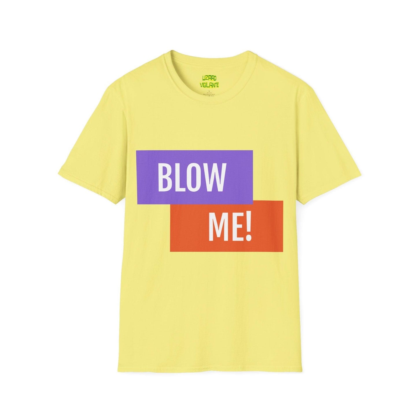 BLOW ME! Unisex Softstyle T-Shirt - Lizard Vigilante