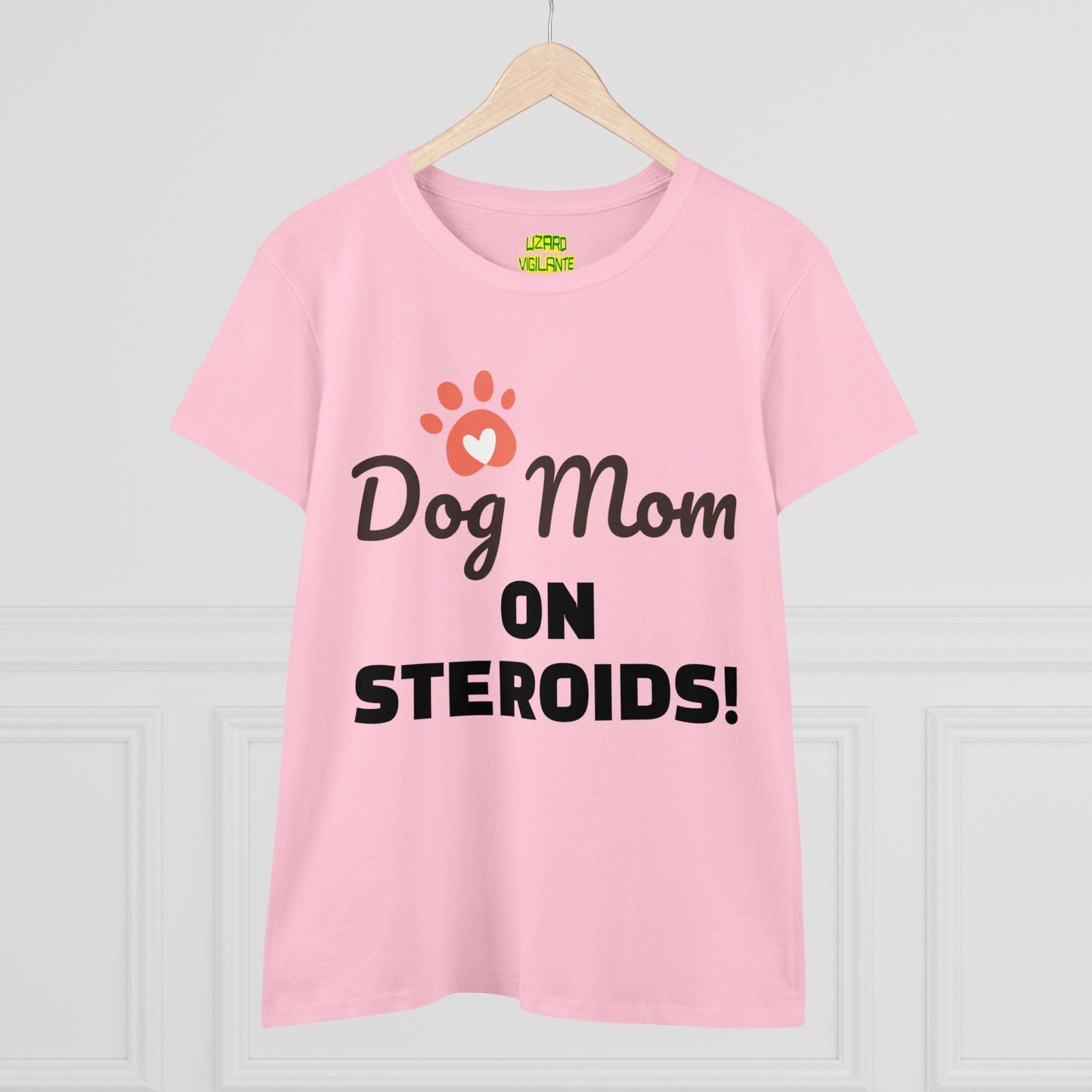 Dog Mom ON STEROIDS! Women's Midweight Cotton Tee - Lizard Vigilante