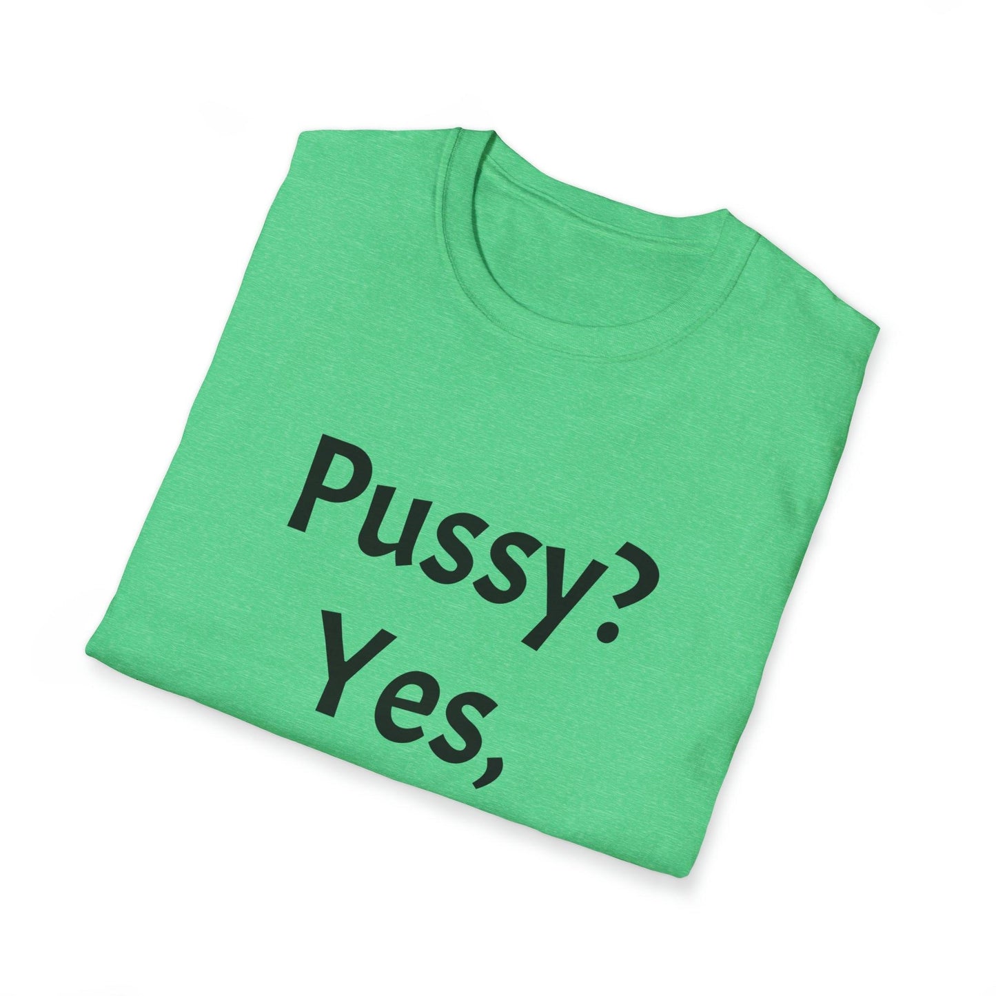 Pussy? Yes, Please! Unisex Softstyle T-Shirt - Lizard Vigilante