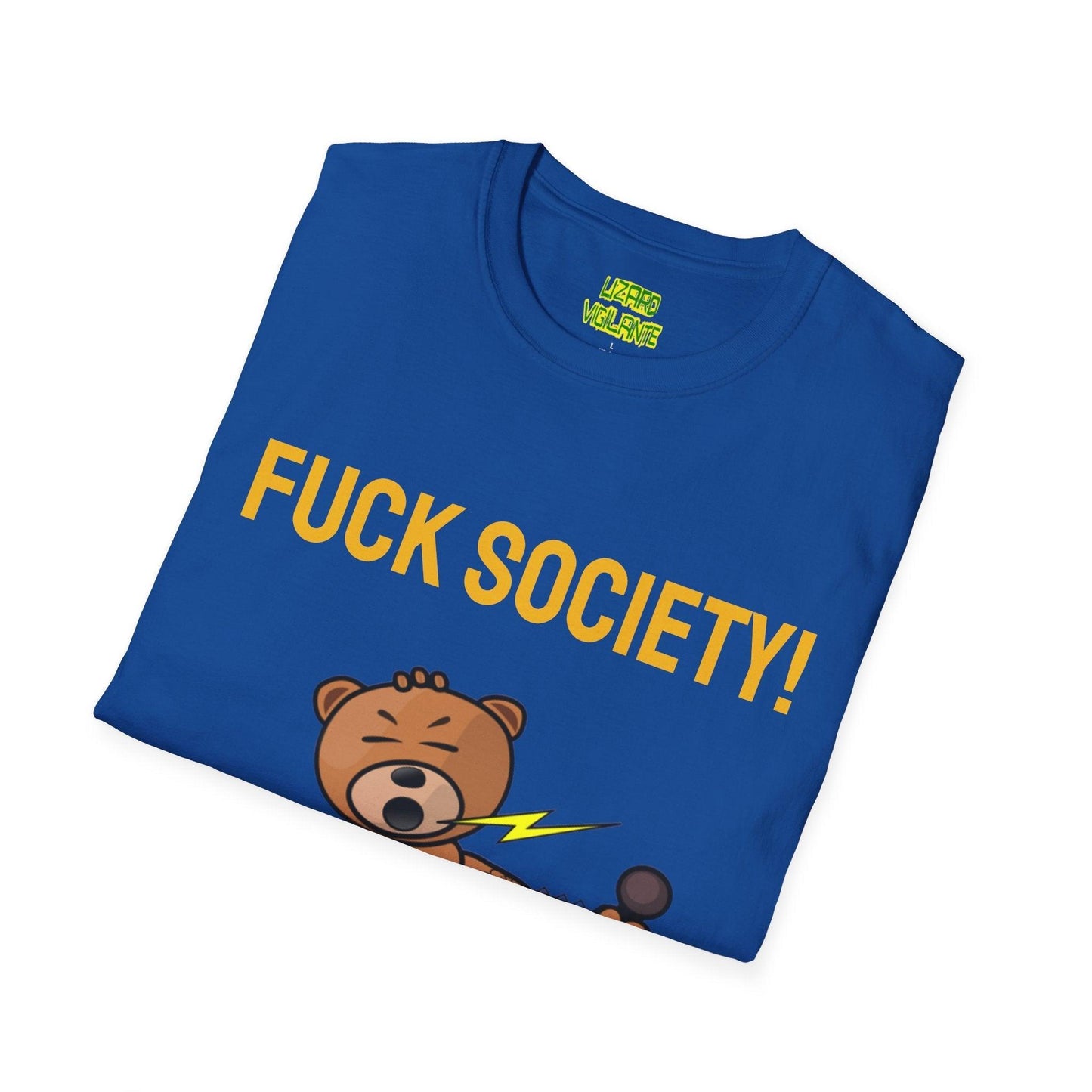 F&%K SOCIETY! Metal Bear Unisex Softstyle T-Shirt but it say the real word - Lizard Vigilante