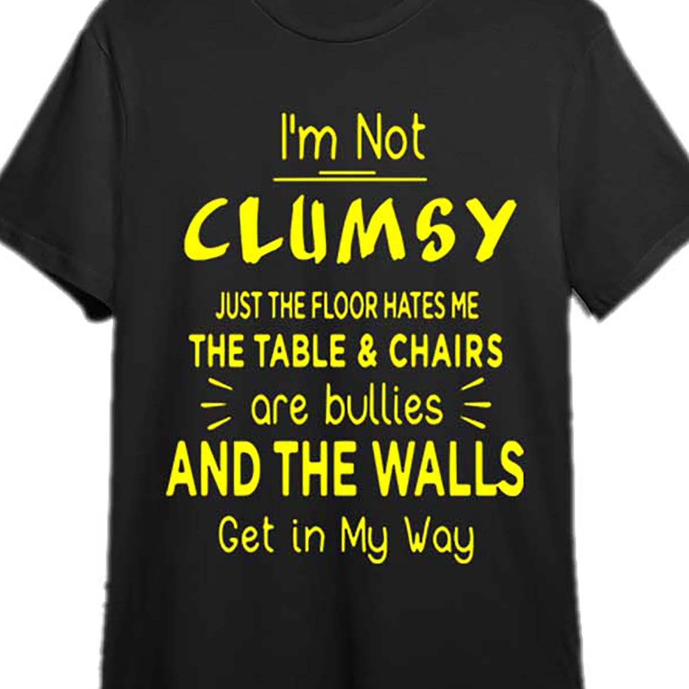 "I'm Not Clumsy" T-Shirt | Funny Graphic Tee | Men's Organic Cotton Short Sleeve | Casual Crew Neck - Premium T-Shirt from Lizard Vigilante - Just $23.99! Shop now at Lizard Vigilante