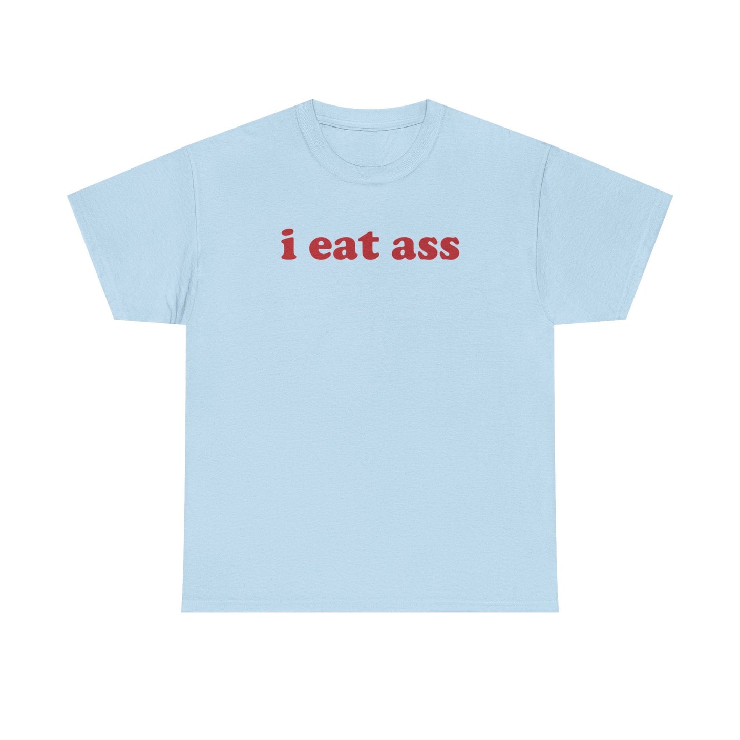 I Eat Ass Funny Shirt – Hilarious Adult Humor Graphic Tee for Men & Women