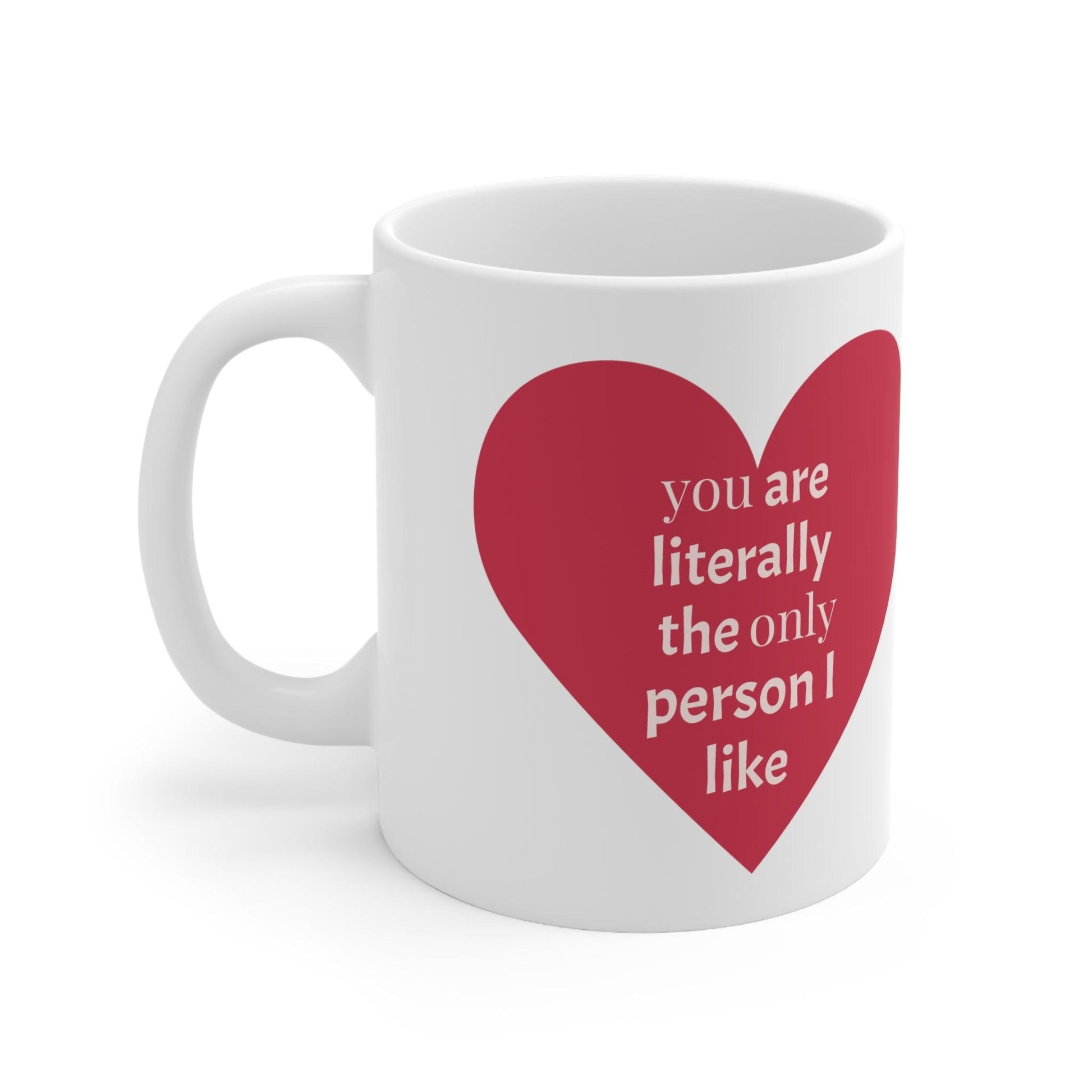 You are literally the only person i like Ceramic Mug 11oz - Lizard Vigilante