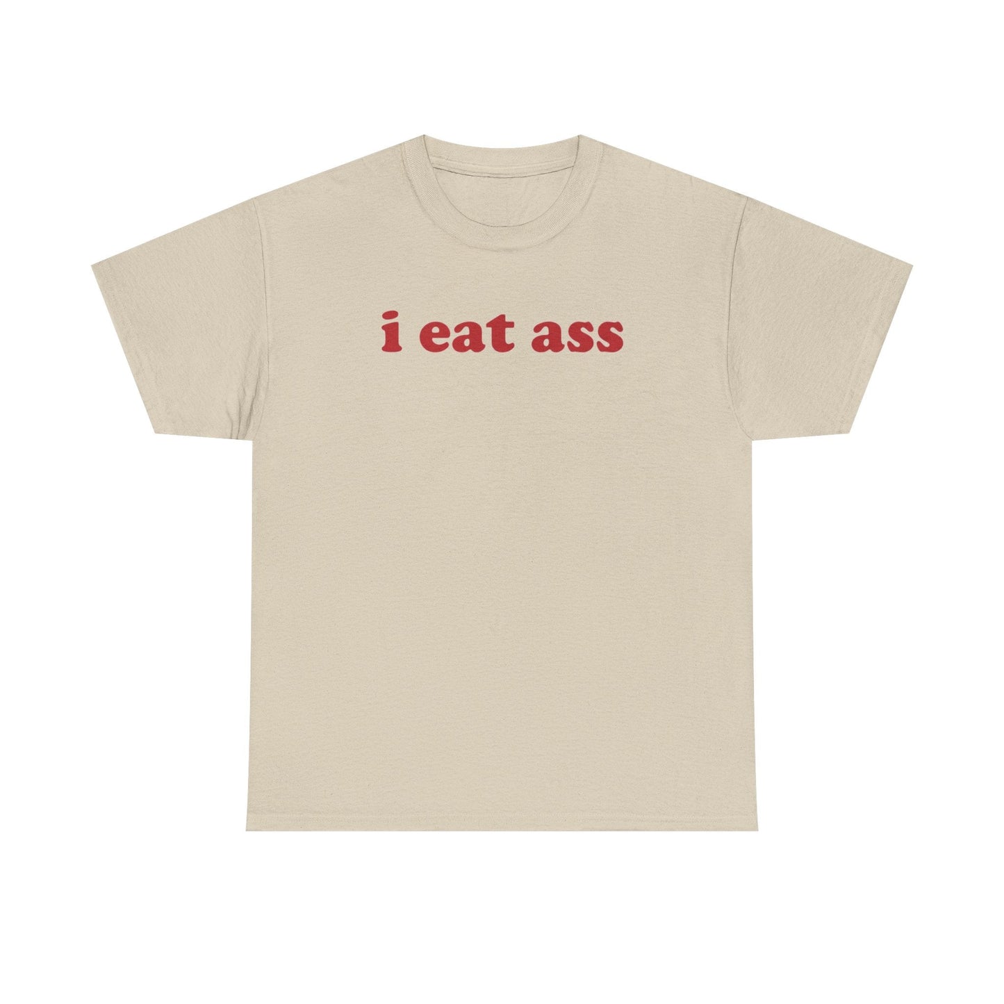 I Eat Ass Funny Shirt – Hilarious Adult Humor Graphic Tee for Men & Women