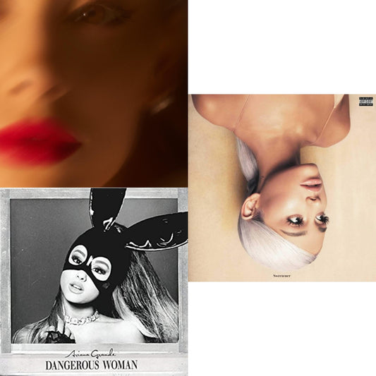 Eternal Sunshine (X) & Dangerous Woman & Sweetener