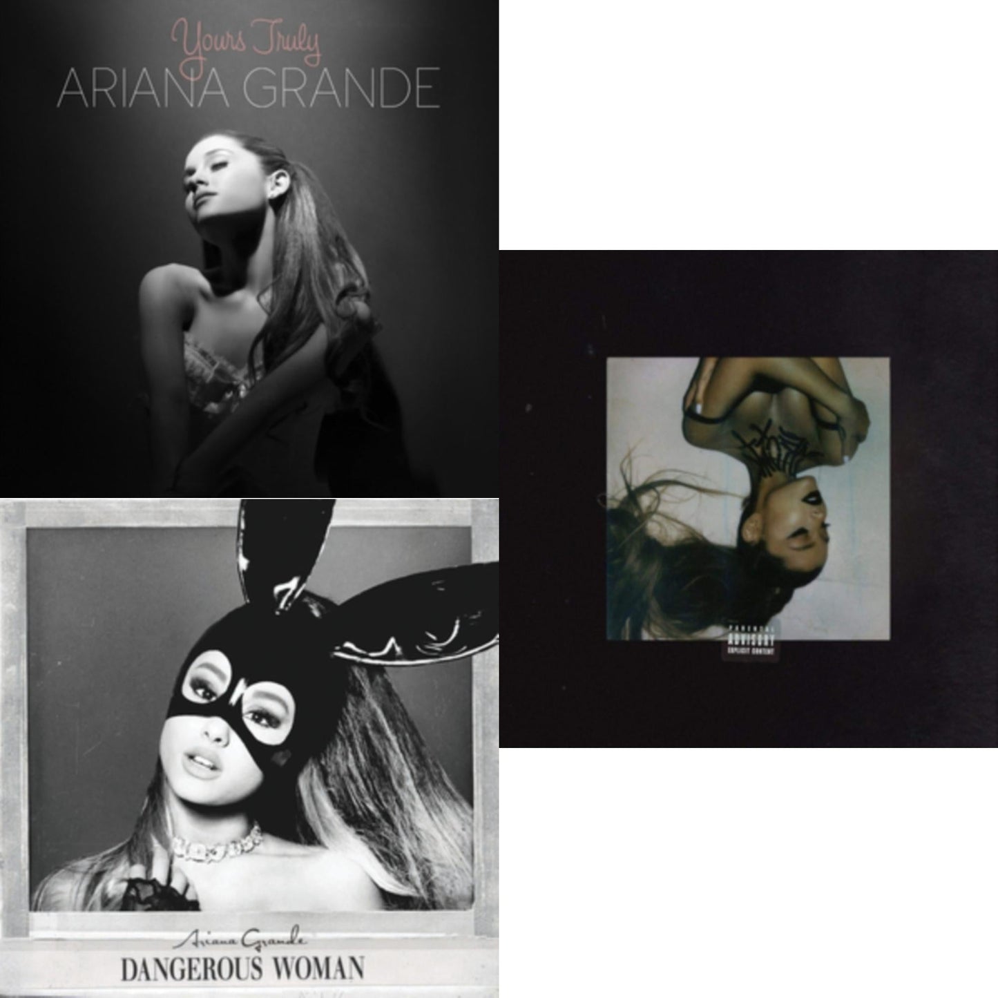 Yours Truly & Dangerous Woman & Thank U Next (X)