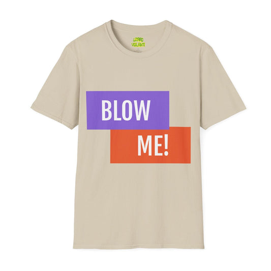 BLOW ME! Unisex Softstyle T-Shirt - Lizard Vigilante