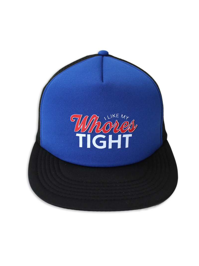 I like my Wh*res Tight Snapback Hat