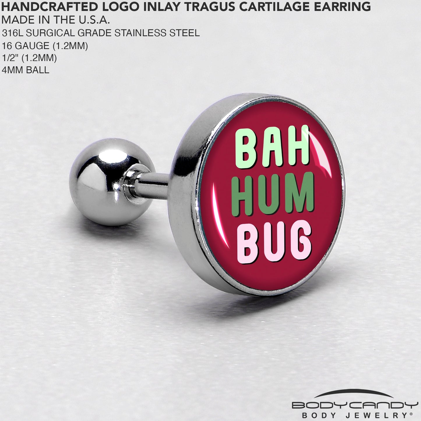 16G 1/4 Bah Humbug Holiday Grouch Tragus Cartilage Earring by Onyx O