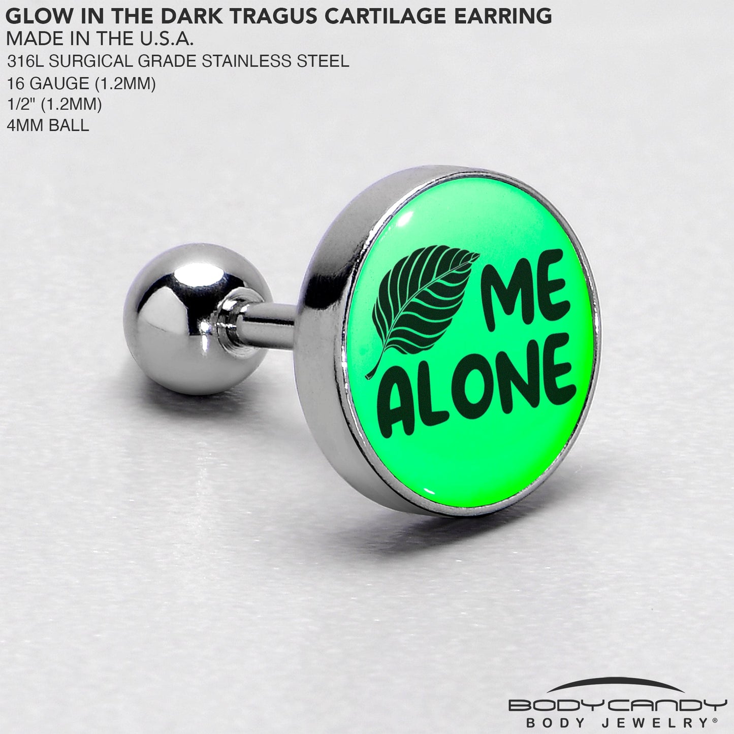 16G 1/4 Glow in the Dark Leaf Me Alone Tragus Cartilage Earring by Onyx O