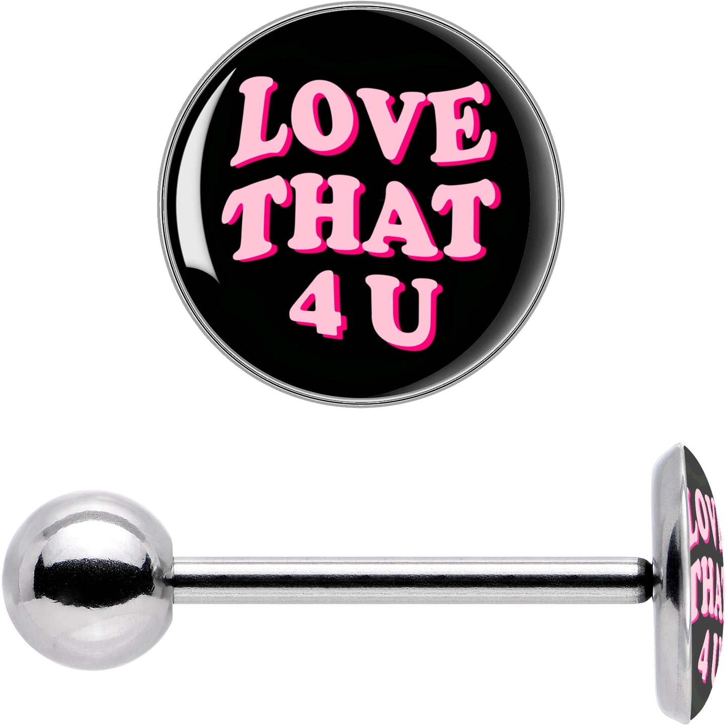 Love That 4 You Barbell Tongue Ring by Onyx O
