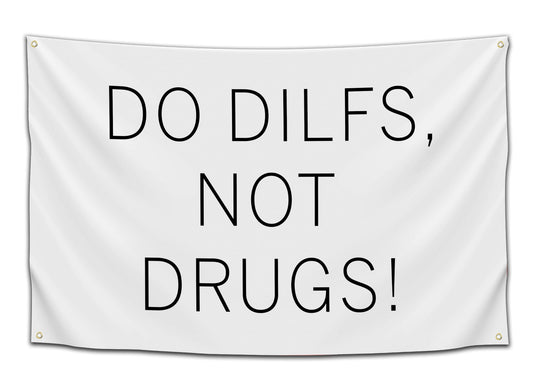 Do Dilfs Not Drugs