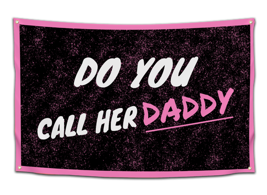Do You Call Her Daddy?